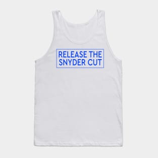 RELEASE THE SNYDER CUT - BLUE TEXT Tank Top